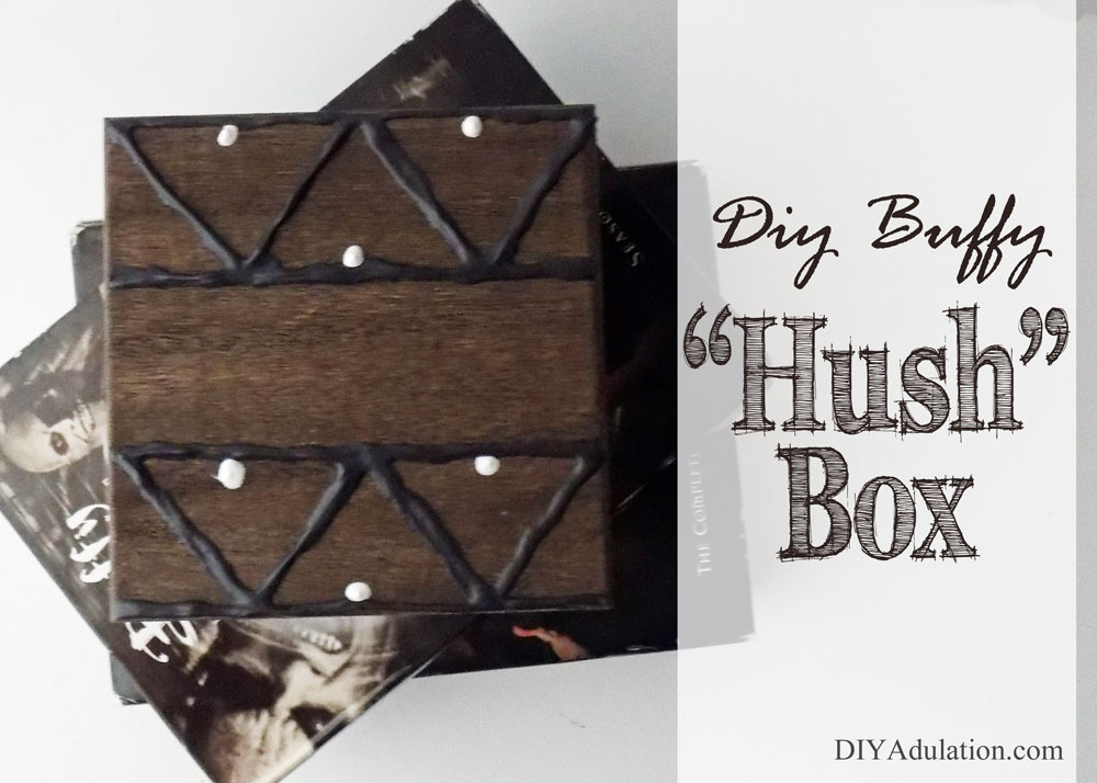 DIY Buffy Hush Box :: If you are looking for a great DIY to flaunt your BTVS nerdiness then this DIY Buffy Hush Box is the perfect start!