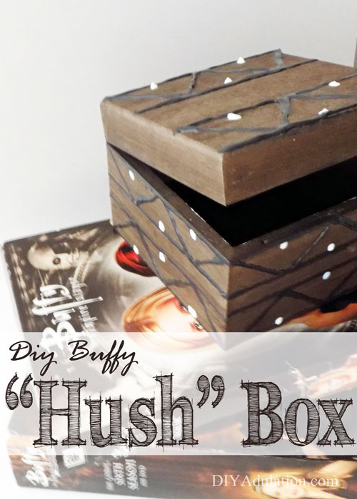 DIY Buffy Hush Box