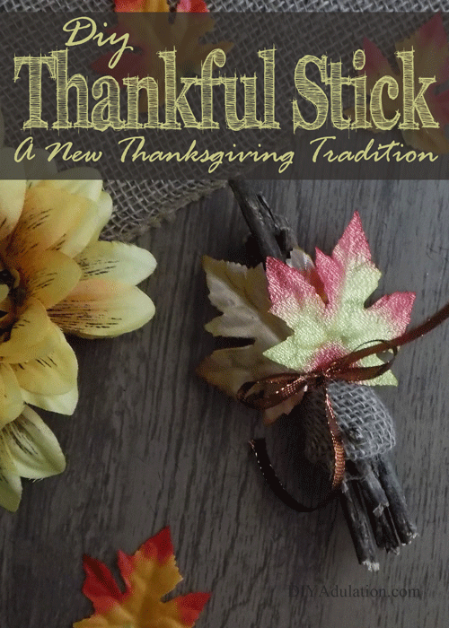 DIY Thankful Stick :: A New Thanksgiving Tradition
