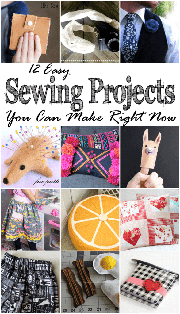 Collage of sewing projects with text above: 12 Easy Sewing Projects You Can Make Right Now