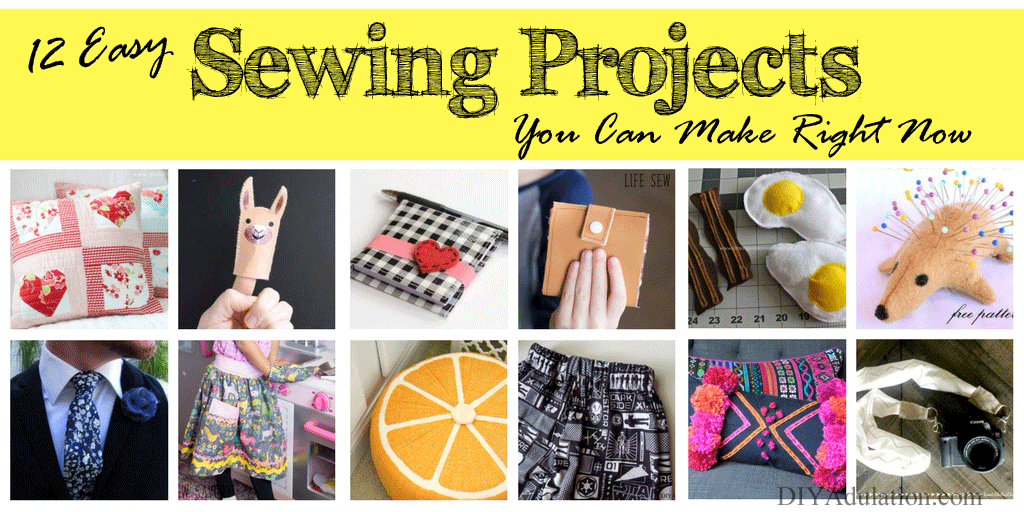 Collage of sewing projects with text above: 12 Easy Sewing Projects You Can Make Right Now