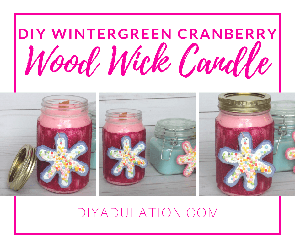 Glittery Jar Candle with text overlay - DIY Wintergreen Cranberry Wood Wick Candle