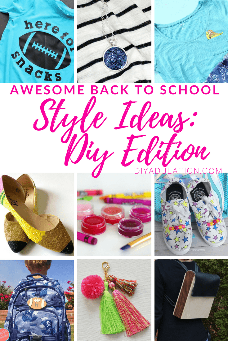 Collage of back to school fashion projects with text overlay: Awesome Back to School DIY Style Ideas