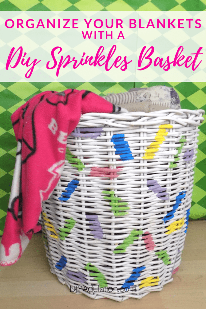 Organize Your Throw Blankets with a DIY Sprinkles Basket