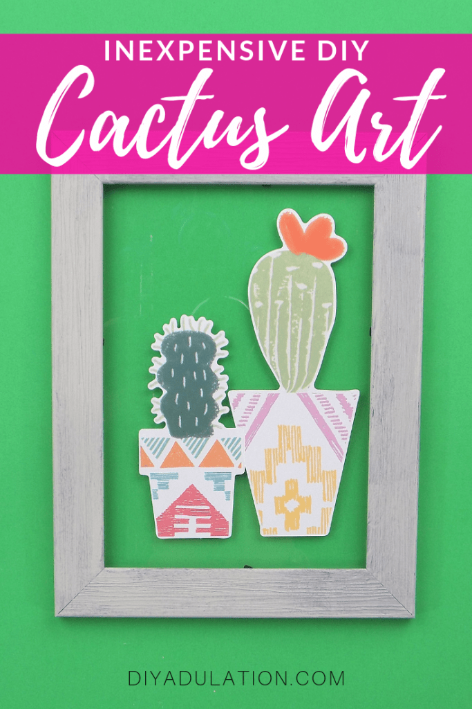 Inexpensive DIY Cactus Art Home Accessories
