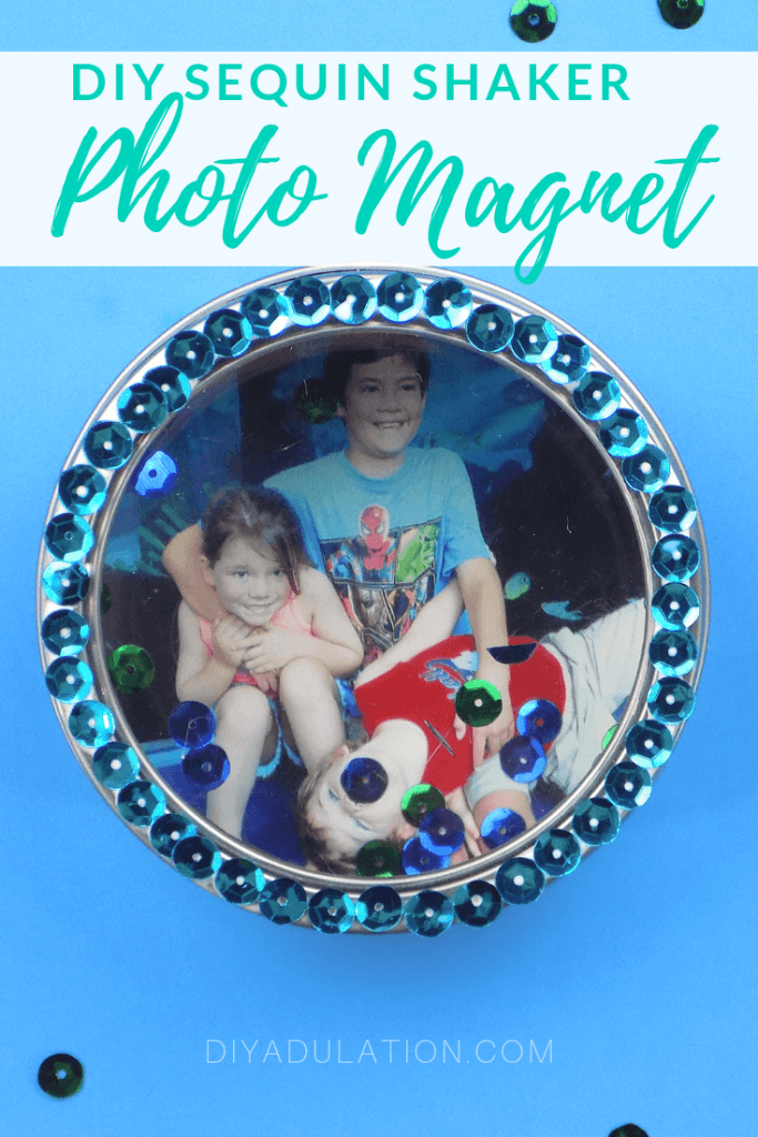 Fun and Easy DIY Sequin Shaker Photo Magnet