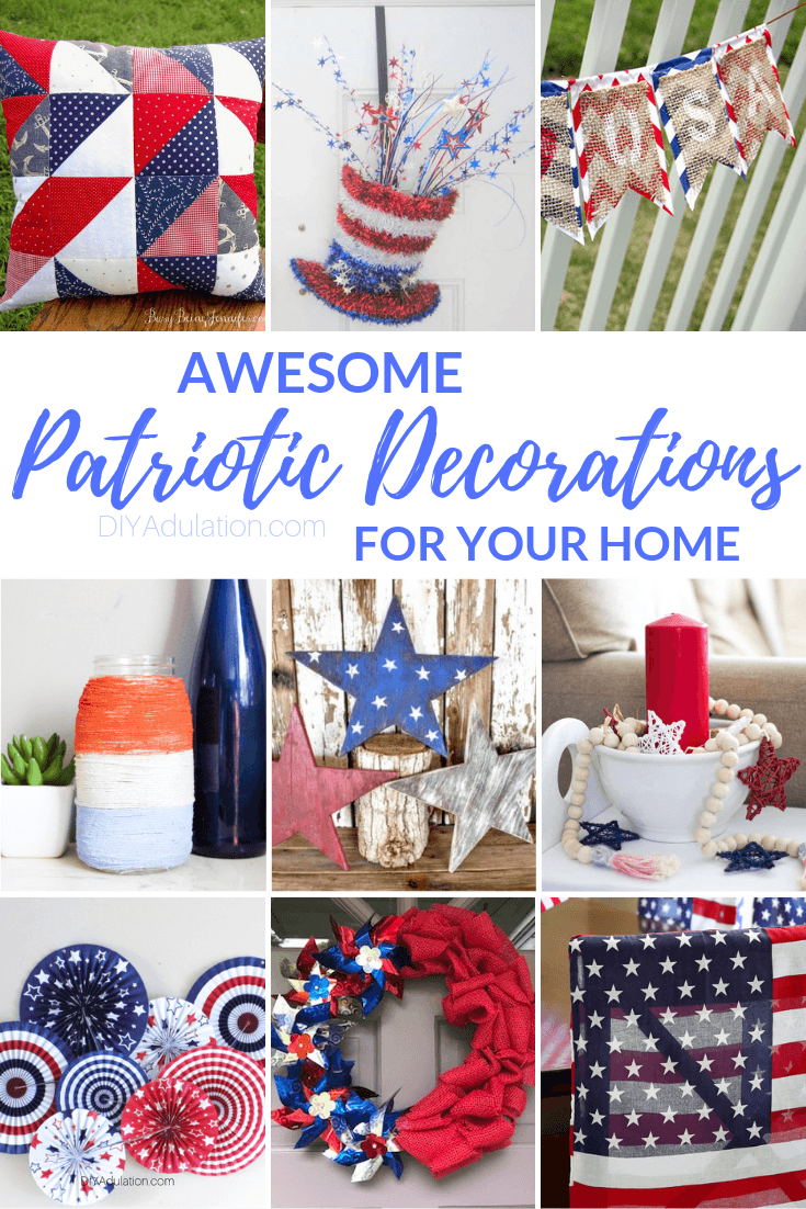 Collage of Patriotic Crafts with text overlay - Awesome Patriotic Decorations for Your Home