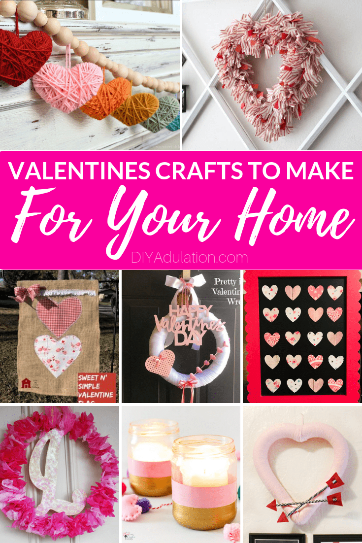 Collage of Valentines Crafts with text overlay - Valentines Crafts to Make for Your Home