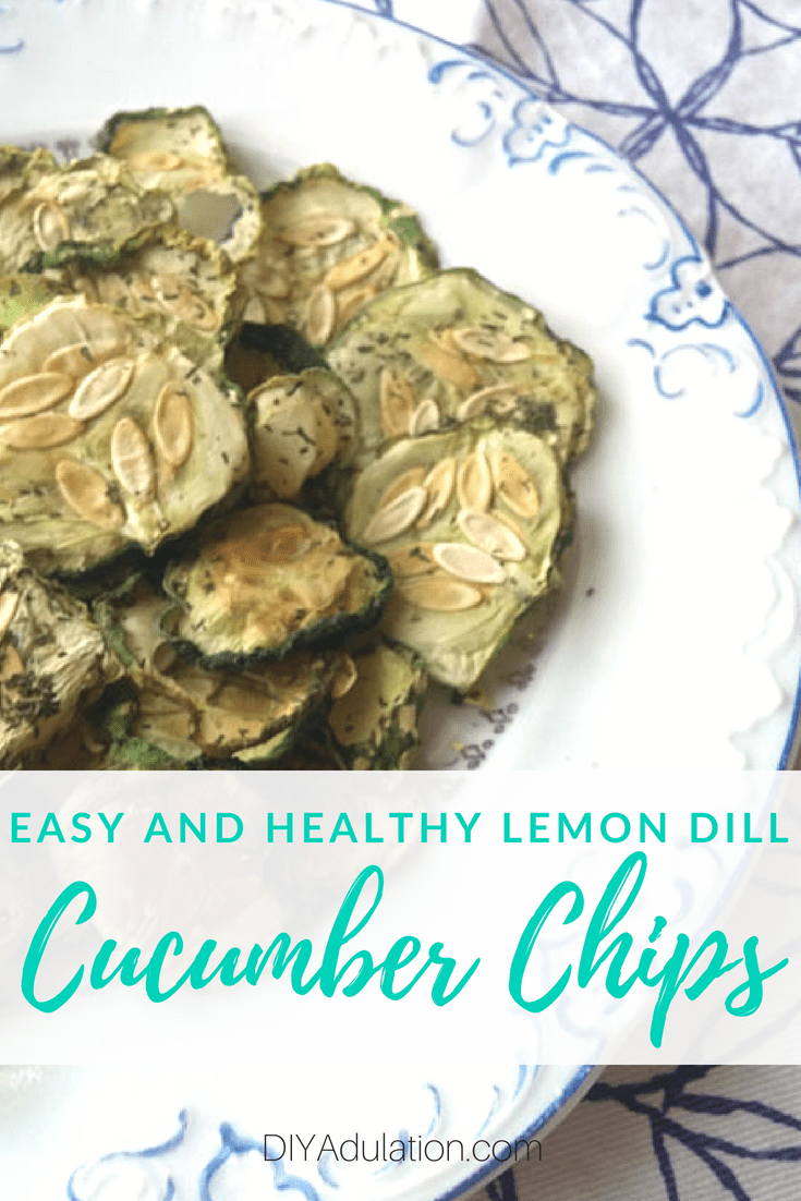 Collage of Cucumber Chips on Plate with text overlay: Easy and Healthy Lemon Dill Cucumber Chips