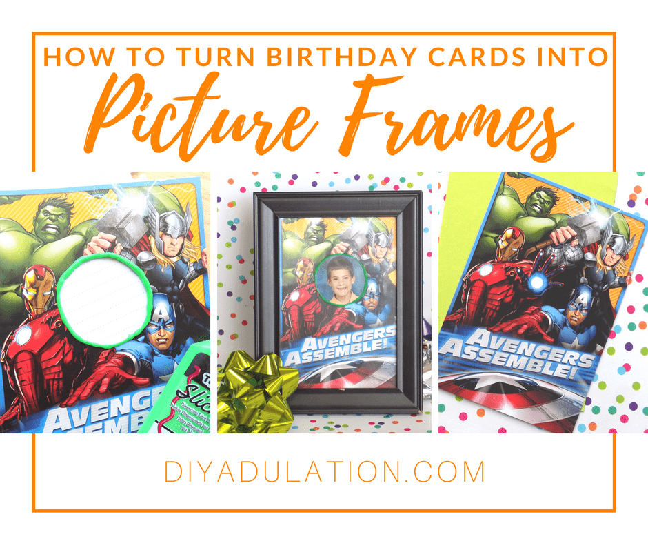 Collage of Photos of Avengers Birthday Card Photo Frame inside of Frame Next to Gift Bows with text overlay: How to Turn Birthday Cards into Picture Frames
