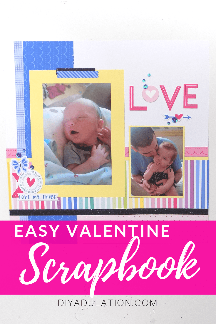 Collage of Scrapbook Pages with text overlay - Easy Valentine Scrapbook