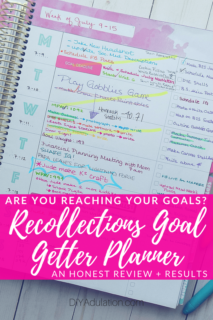 Collage of planner pages with text overlay: Are You Reaching Your Goals? Recollections Goal Getter Planner An Honest Review + Results