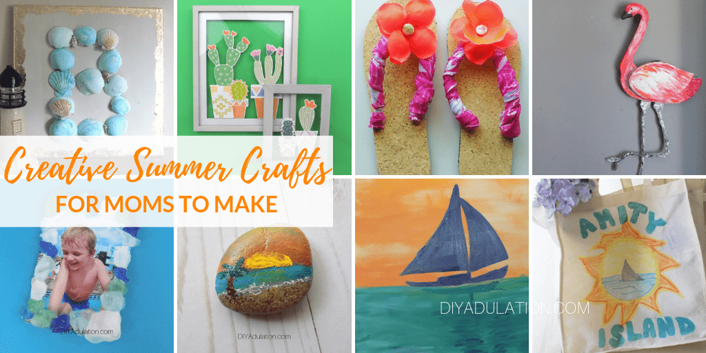 Collage of Craft Projectgs with text overlay - Creative Summer Crafts for Moms to Make