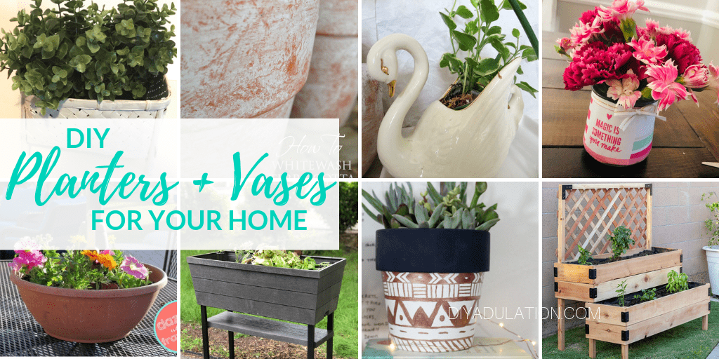 Collage of Planters and Vases with text overlay - DIY Planters and Vases for Your Home