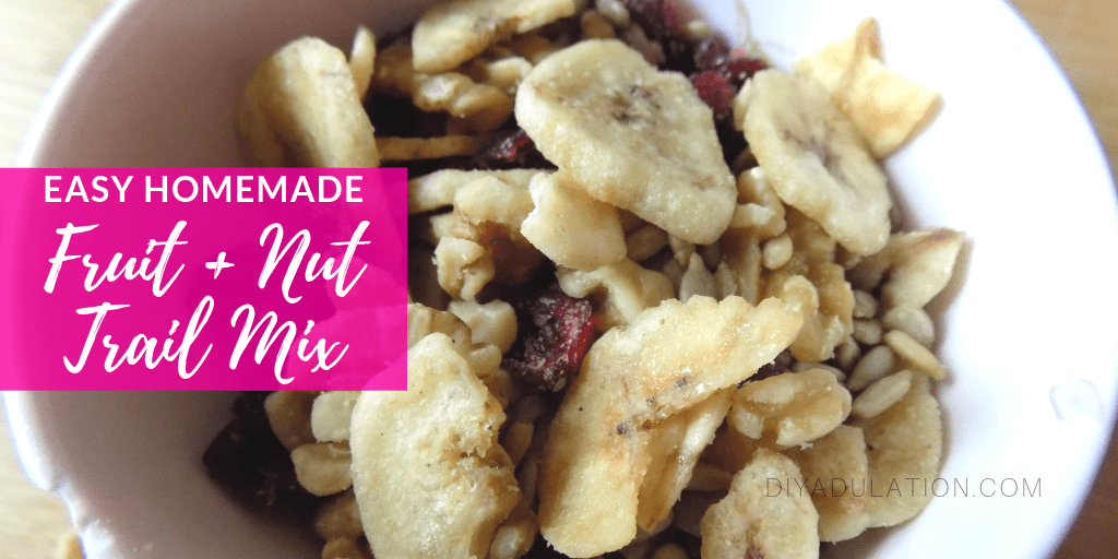 Close up of Trail Mix with text overlay - Easy Homemade Fruit and Nut Trail Mix