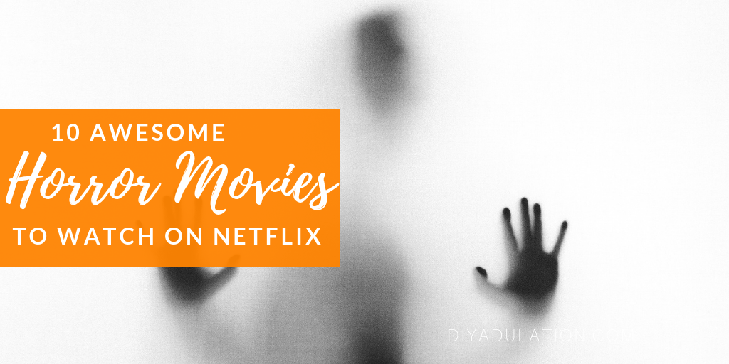 Ghostly figure with text overlay: 10 Awesome Horror Movies to Watch on Netflix