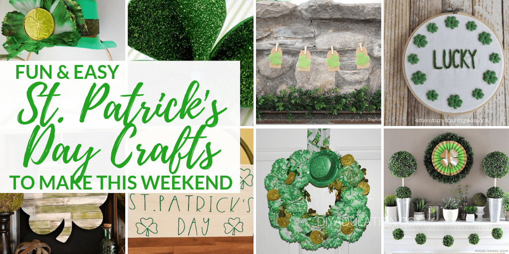 Collage of St Patricks Day Crafts with text overlay - Fun and Easy St Patricks Day Crafts to Make this Weekend