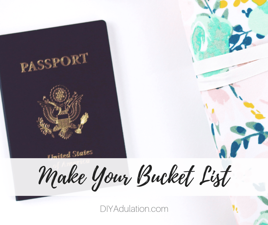 United States Passport with text overlay - Make Your Bucket List