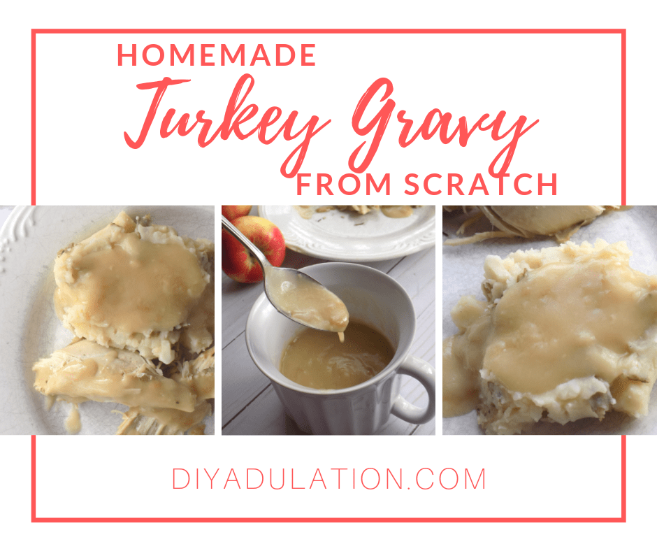 Spoonful of Turkey Gravy over bowl with text overlay- Homemade Turkey Gravy from Scratch