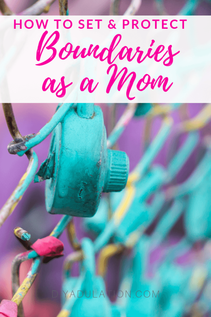 How to Set and Protect Boundaries as a Mom