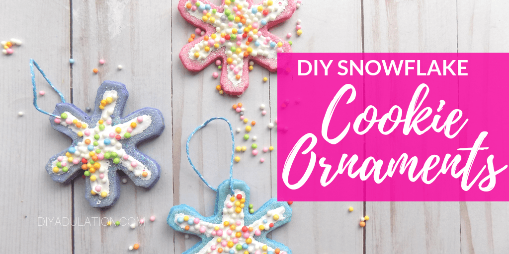 Snowflake Cookie Ornaments Next to Sprinkles with text overlay - DIY Snowflake Cookie Ornaments