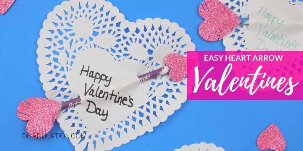 Heart Valentines with text overlay - Easy Heart Arrow Valentines - DIY Adulation